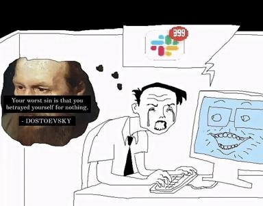 A sardonic office-worker meme juxtaposing Dostoevsky's judgment on existential failure with the mundane despair of corporate metrics and design tools.