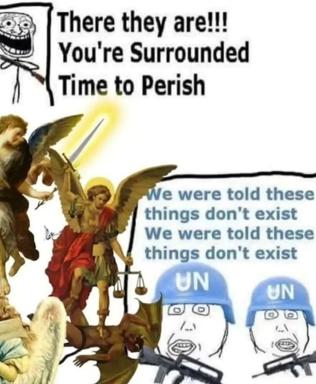 Surreal religious/conspiracy mashup: trollface triumphantly announces doom while Renaissance angels wield blazing swords, and UN-helmeted soldiers face existential crisis—a dark parody of divine certainty colliding with institutional denial.