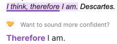A three-panel text meme riffing on Descartes' "I think, therefore I am" — suggesting you can sound more confident by dropping the "I think" part and just saying "Therefore I am."