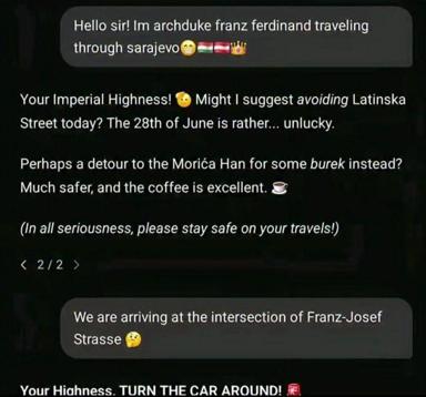 Dark history meme: time-traveler hilariously tries to warn Archduke Franz Ferdinand away from the exact location and date of his 1914 assassination in Sarajevo.