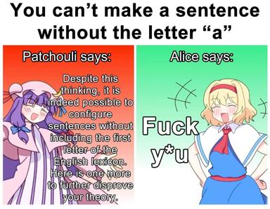 Two-panel anime meme: a verbose academic explanation of avoiding the letter "a" versus an exasperated character expressing the same idea with brutal efficiency.