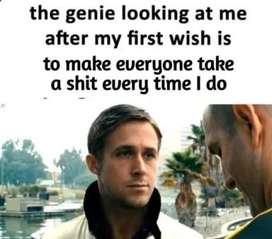 A reaction-image meme using a film scene of a man with a serious expression by a waterfront, captioned with a crude joke about making an absurd wish to a genie.