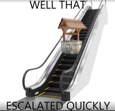 A white-background 3D render of an escalator whose steps are carrying a blurred stone wishing well with a small wooden gazebo roof, photoshopped onto the treads near the top. The caption pairs the visual with the pun "Well that escalated quickly."