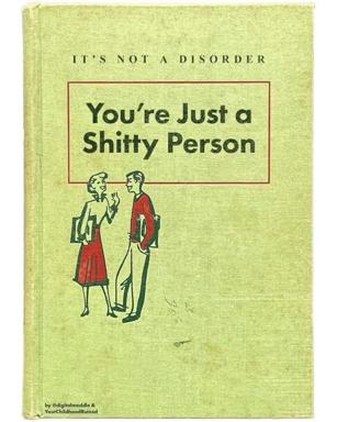 A mock vintage hardcover in faded lime-green cloth, with a 1950s-style line drawing of a woman in a red skirt and a man in a red sweater talking. The title reads "It's Not a Disorder: You're Just a Shitty Person", a joke on mental-health labels. A small watermark credits @digitalmeddle and YourChildhoodRuined.