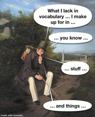 19th-century landscape painting of a verbose man gesturing across a rural town, fitted with speech bubbles describing how he compensates for limited vocabulary with filler words.
