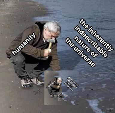 Layered meme: elder man at water's edge labeled "humanity" confronting the inscrutability of existence — a sly riff on humans' small place in an unknowable cosmos.