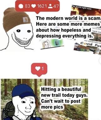 Wojak two-panel: nihilistic doomscroll vs. outdoors enthusiasm. Same character, opposite moods, maximum irony.
