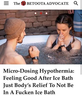 Two people in an ice bath, with the satirical caption "Micro-Dosing Hypothermia: Feeling Good After Ice Bath Just Body's Relief To Not Be In A Fucken Ice Bath" — a Betoota Advocate meme mocking wellness culture's endurance-suffering aesthetics.