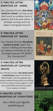 Four-panel comparative text-and-image meme tracing cosmological/philosophical implications of major inventions through escalating complexity and absurdist religious parallels.