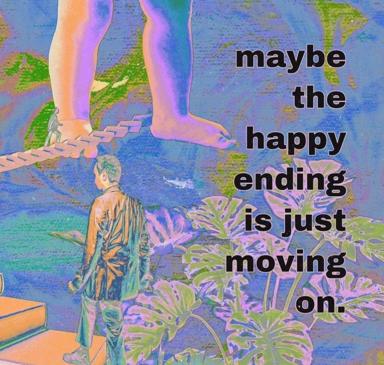 Psychedelic meme featuring dreamlike figures with holographic legs and a tattooed figure among surreal flora; text reads "maybe the happy ending is just moving on."