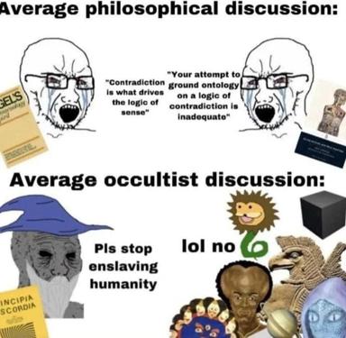Two-panel meme contrasting philosophical discourse (intense, abstract arguments) with occultist discourse (surreal collage of esoteric symbols and non-sequiturs).