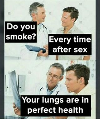 Doctor assures patient that heavy smoking is fine if lungs are already in perfect health—a double-entendre riffing on post-sex euphoria as physical intensity.