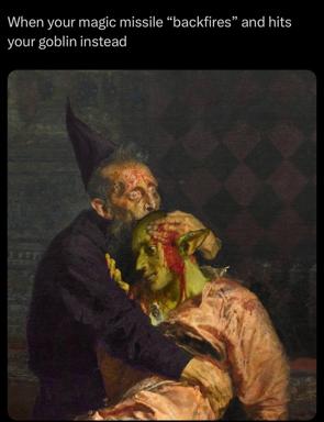 A Goya-era painting of witches and supernatural horror repurposed as a D&D meme about spell backfires.