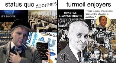 Two-panel ideological meme contrasting status-quo resignation with embrace of societal turmoil, using modern despair imagery and historical fascist iconography.