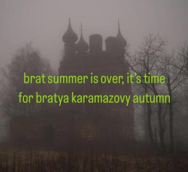 A foggy Russian Orthodox church silhouetted against bare autumn trees, overlaid with neon lime text joking that "brat summer is over" and it's time for "bratya karamazovy autumn"—a reference to Dostoevsky's *The Brothers Karamazov*.