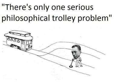 A philosophical trolley-problem meme: a figure stands before a trolley, but the "dilemma" is an absurdly enlarged human head placed on the tracks instead of the expected moral choice.