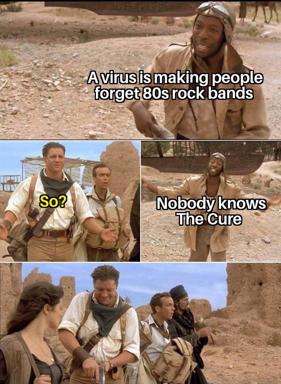 A four-panel meme from *The Mummy* (1999) puns on "nobody knows The Cure"—both the band and the general condition of being unknown.