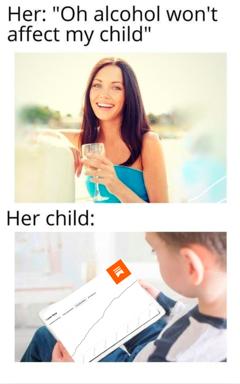 Expectations vs. reality: a woman claims alcohol won't affect her child, but the child is shown launching a crowdfunded venture—implying ironic consequences.