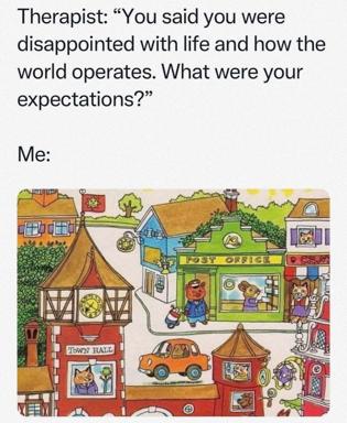 Therapist asks about disappointment and expectations; the response is an idyllic children's-book village scene—the joke trades therapy-speak against naive, earnest wholesomeness.