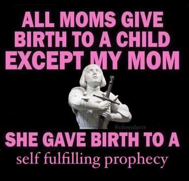 A grayscale classical statue wielding a sword, overlaid with hot-pink text: a self-roasting meme about one's own exceptional mother being a living prophecy, not an exception.