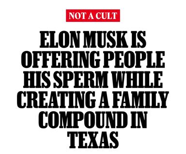 A typographic meme mocking cult-adjacent behavior through deadpan proclamation of Elon Musk's sperm-donation offer and Texas compound plans.
