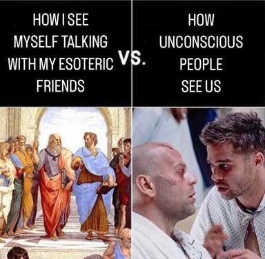 A two-panel contrast meme about inner vs. outward perception: how you imagine yourself (Renaissance philosophers) versus how others actually see you (bewildered men in conversation).