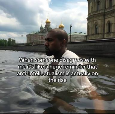 Man wades into river in front of Orthodox cathedral, accompanying a meme about intellectual discourse and anti-intellectualism.