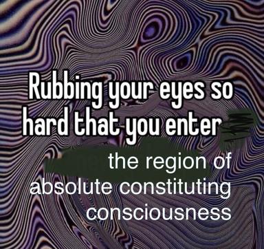 Abstract liquid-metal topography meme about the disorienting sensation of entering altered states of consciousness — the psychedelic background mirrors the cognitive disorientation described in text.