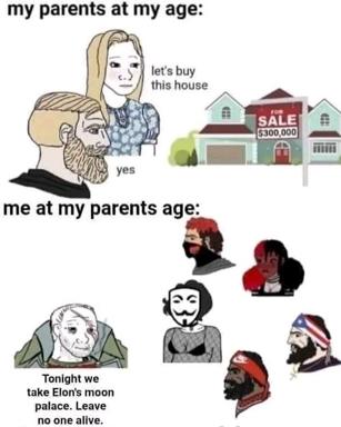 Internet meme comparing parental financial ambitions (suburban homeownership at their age) with millennial/Gen Z absurdist daydreams of literal anarchy and heist fantasies.