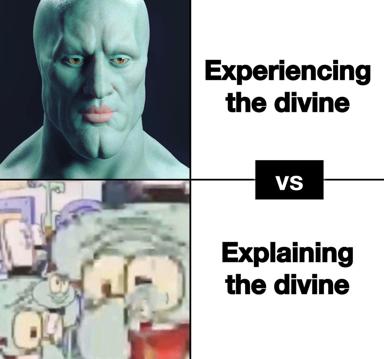 Drake-format meme comparing two metaphysical approaches: disliking experiential mysticism but approving its explanation.
