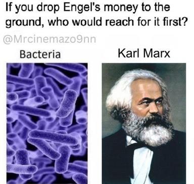 Two-panel meme: bacteria vs. Karl Marx in a satirical thought experiment about who would grab dropped money first, riffing on Marx's theories of economic necessity.