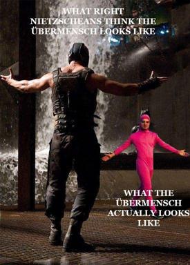 A two-panel meme contrasting Nietzschean idealism with reality: the left panel depicts Bane from The Dark Knight Rises as the philosophical fantasy of the Übermensch, the right a tiny figure in hot-pink neon as the mundane truth.
